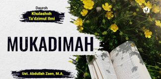 Memuliakan Ilmu: Mukadimah – Ustadz Abdullah Zaen, Lc., MA