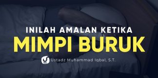 Amalan ketika Mimpi Buruk – Ustadz Muhammad Iqbal, ST. – Ceramah Agama