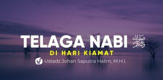 Telaga Rasul di hari Kiamat – Ustadz Johan Saputra Halim, M.H.I. – Ceramah Agama