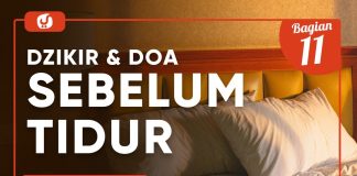 Fiqih Doa Dan Dzikir: Doa Dan Dzikir Sebelum Tidur Bagian 11 – Ustadz Abdullah Zaen, Lc., MA