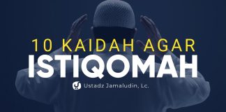 10 Kaidah Agar Istiqomah – Ustadz Jamaludin, Lc. – Ceramah Agama