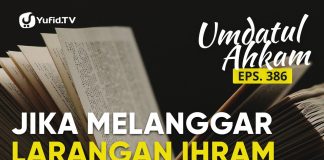 Melanggar Larangan Ihram Wajib Membayar Fidyah? (Umdatul Ahkam Ep. 386) – Ustadz Aris Munandar