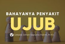 Bahayanya Penyakit Ujub – Ustadz Johan Saputra Halim, M.H.I. – Ceramah Agama