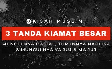 3 Tanda Kiamat Besar: Munculnya Dajjal, Turunnya Nabi Isa & Munculnya Ya’juj dan Ma’juj