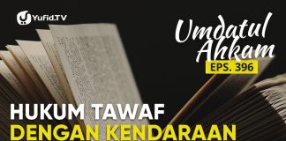 Hukum Tawaf Menggunakan Skuter atau Kursi Roda (Umdatul Ahkam Ep. 396) – Ustadz Aris Munandar