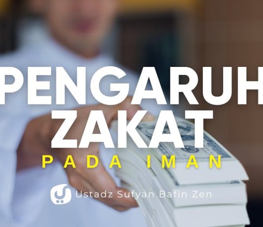 Pengaruh Zakat kepada Iman Seseorang – Ustadz Sufyan Bafin Zen – Ceramah Agama