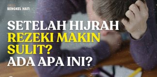 SERIAL BENGKEL HATI – ANTARA HIJRAH DAN REZEKI – Ustadz Ahmad Zainuddin, Lc.