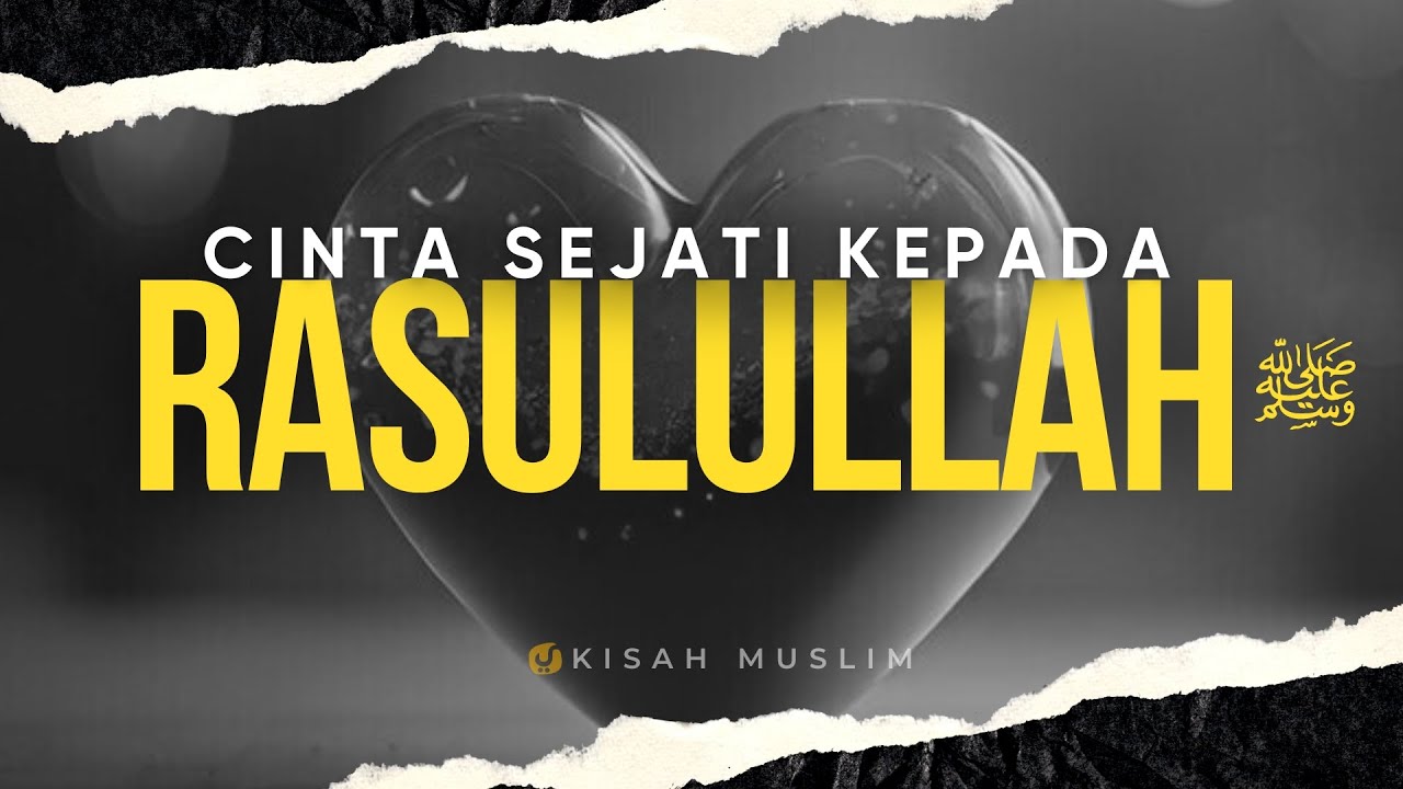 Cinta Sejati kepada Rasulullah – Kisah Muslim Yufid TV
