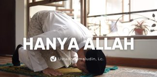 TIDAK ADA YANG BERHAK KECUALI ALLAH – Ustadz Jamaludin, Lc. – Ceramah Agama