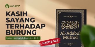 Kajian Hadits: Kasih Sayang Terhadap Burung (Hadits 382) -Ustadz Abdullah Zaen, Lc., MA