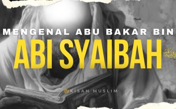 Mengenal Abu Bakar bin Abi Syaibah – Kisah Muslim Yufid TV