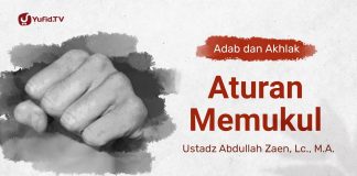 Kajian Adab dan Akhlak: Aturan Memukul – Ustadz Abdullah Zaen, Lc., MA