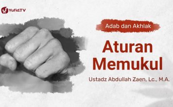 Kajian Adab dan Akhlak: Aturan Memukul – Ustadz Abdullah Zaen, Lc., MA