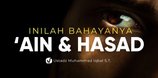 Bahaya Penyakit ‘Ain dan Hasad – Ustadz Muhammad Iqbal, S.T. – Ceramah Agama