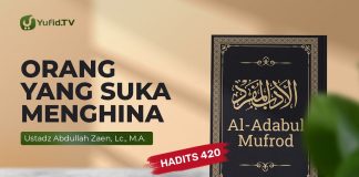 Kajian Hadits: Orang Yang Suka Menghina (Hadits 420) – Ustadz Abdullah Zaen, Lc., MA