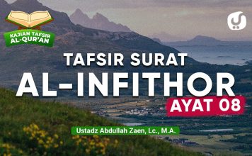 Kajian Tafsir Al-Quran: Tafsir Surat Al-Infithar Ayat 8 – Ustadz Abdullah Zaen, Lc., MA