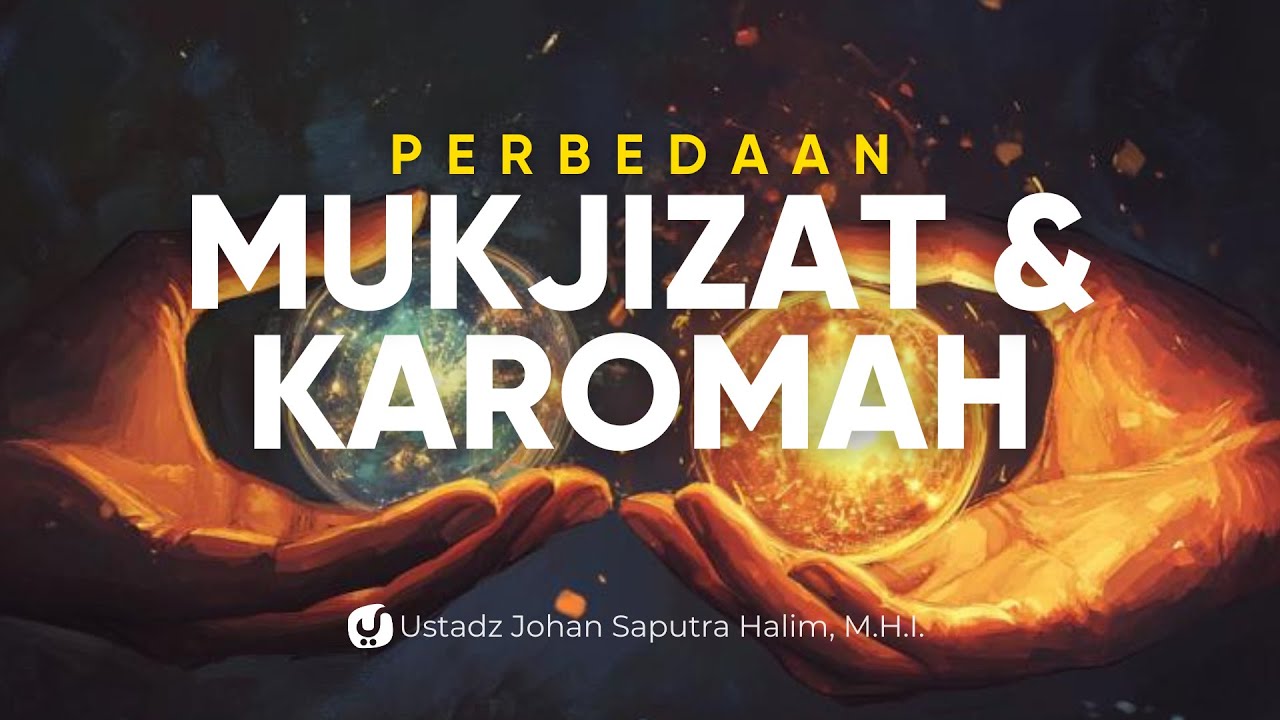 Perbedaan Mukjizat Para Nabi dan Karomah Wali Allah – Ustadz Johan ...