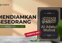 Kajian Hadits: Mendiamkan Seseorang (Hadits 397) – Ustadz Abdullah Zaen, Lc., MA