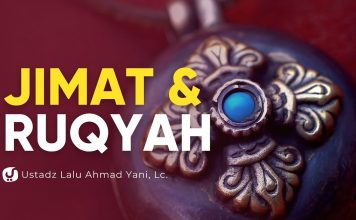 Rincian Hukum terkait Jimat dan Ruqyah – Ustadz Lalu Ahmad Yani, Lc.