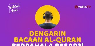 TERNYATA MENDENGARKAN BACAAN AL QURAN BISA DATANGKAN RAHMAT ALLAH! – Fadhilah Amal Yufid TV