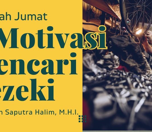 4 Motivasi Mencari Rezeki – Ustadz Johan Saputra Halim, M.H.I. Khutbah Jumat