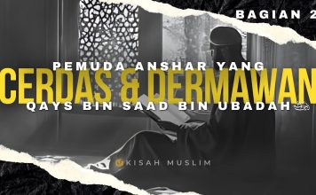 Qays bin Saad bin Ubadah, Pemuda Anshar yang Cerdas dan Dermawan (Bagian 2) – Kisah Muslim Yufid TV