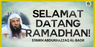 Selamat Datang Ramadhan! – Syaikh Abdurrazzaq al-Badr #NasehatUlama