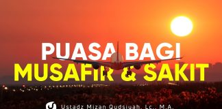 Hukum-hukum Puasa untuk Orang Sakit dan Musafir- Ustadz Mizan Qudsiyah, Lc., M.A.