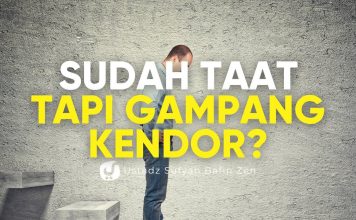 Taat Tapi Sering Kendor? Ini Cara Agar Tetap Istiqamah! – Ustadz Sufyan Bafin Zen