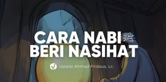 Begini Cara Nabi Memberi Nasihat – Ustadz Muhammad Iqbal, S.T.
