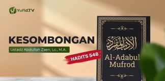 Kajian Hadits: Kesombongan (Hadits 548) – Ustadz Abdullah Zaen, Lc., M.A.