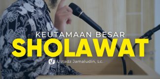 Mau Doamu Dikabulkan dan Dosa Diampuni dan Dapat Keutamaan Lainnya? Yuk Sholawat! – Ustadz Jamaludin