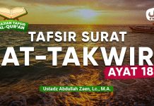 Kajian Tafsir Al-Quran: Tafsir Surat At-Takwir Ayat 18 – Ustadz Abdullah Zaen, Lc., M.A.
