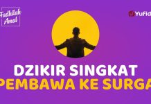 Dzikir Singkat yang Menggugurkan Dosa dan Membawa Pelakunya ke Surga – Fadhilah Amal