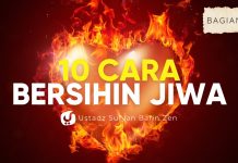 Hati Kotor? Ini 10 Cara Membersihkannya! Bagian 3 – Ustadz Sufyan Bafin Zen