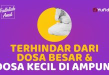 Amalan yang Jadi Salah Satu Sebab Dosa Kecil Diampuni – Fadhilah Amal