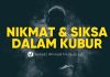 Orang-orang yang Mengingkari Nikmat dan Azab Kubur – Ustadz Ahmad Firdaus, Lc.