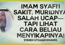 Imam Syafi’i Sakit, Muridnya Salah Ucap, Tapi Lihat Cara Beliau Menyikapinya! – Syaikh Utsman Khamis