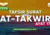 Kajian Tafsir Al-Quran: Tafsir Surat At-Takwir Ayat 17 – Ustadz Abdullah Zaen, Lc., M.A.