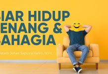 Kiat-kiat agar Hidup Tenang dan Bahagia – Ustadz Johan Saputra Halim, M.H.I.