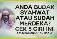 Anda Budak Syahwat atau Sudah Merdeka? Cek 5 Ciri Ini! – Syaikh Abdullah Al-Ma’yuf #NasehatUlama