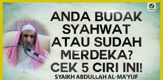Anda Budak Syahwat atau Sudah Merdeka? Cek 5 Ciri Ini! – Syaikh Abdullah Al-Ma’yuf #NasehatUlama