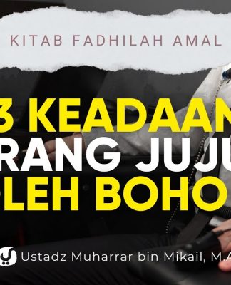 Orang Jujur Boleh Berbohong dalam 3 Keadaan Ini – Ustadz Muharrar bin Mikail, M.A.