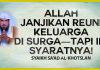 Allah Janjikan Reuni Keluarga di Surga – Tapi Ini Syaratnya! – Syaikh Sa’ad Al-Khotslan