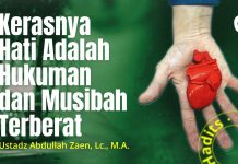 Memahami Hati #10: Kerasnya Hati Adalah Hukuman & Musibah Terberat – Ustadz Abdullah Zaen, Lc. M.A.