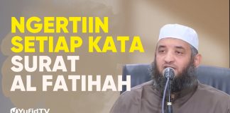 BIKIN SHOLAT MAKIN KHUSYUK KARENA NGERTI MAKNA SETIAP KATA SURAT AL FATIHAH- Syaikh Dr. Syamer Ahmad