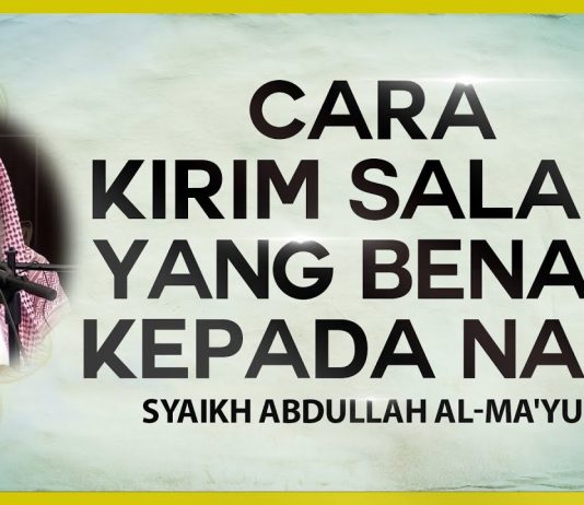 Cara Kirim Salam yang Benar Kepada Nabi – Syaikh Abdullah Al-Ma’yuf #NasehatUlama