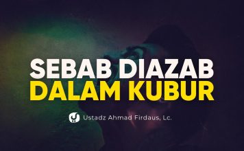 Jangan Remehkan Dosa Ini!, Bisa Diazab dalam Kubur! – Ustadz Ahmad Firdaus, Lc.