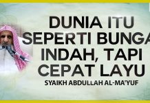 Dunia Itu Seperi Bunga: Indah, Tapi Cepat Layu – Syaikh Abdullah Al-Ma’yuf #NasehatUlama
