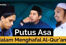 Putus Asa dalam Menghafal Al-Quran – Ustadz Abdurrahim bin Syamsuri
